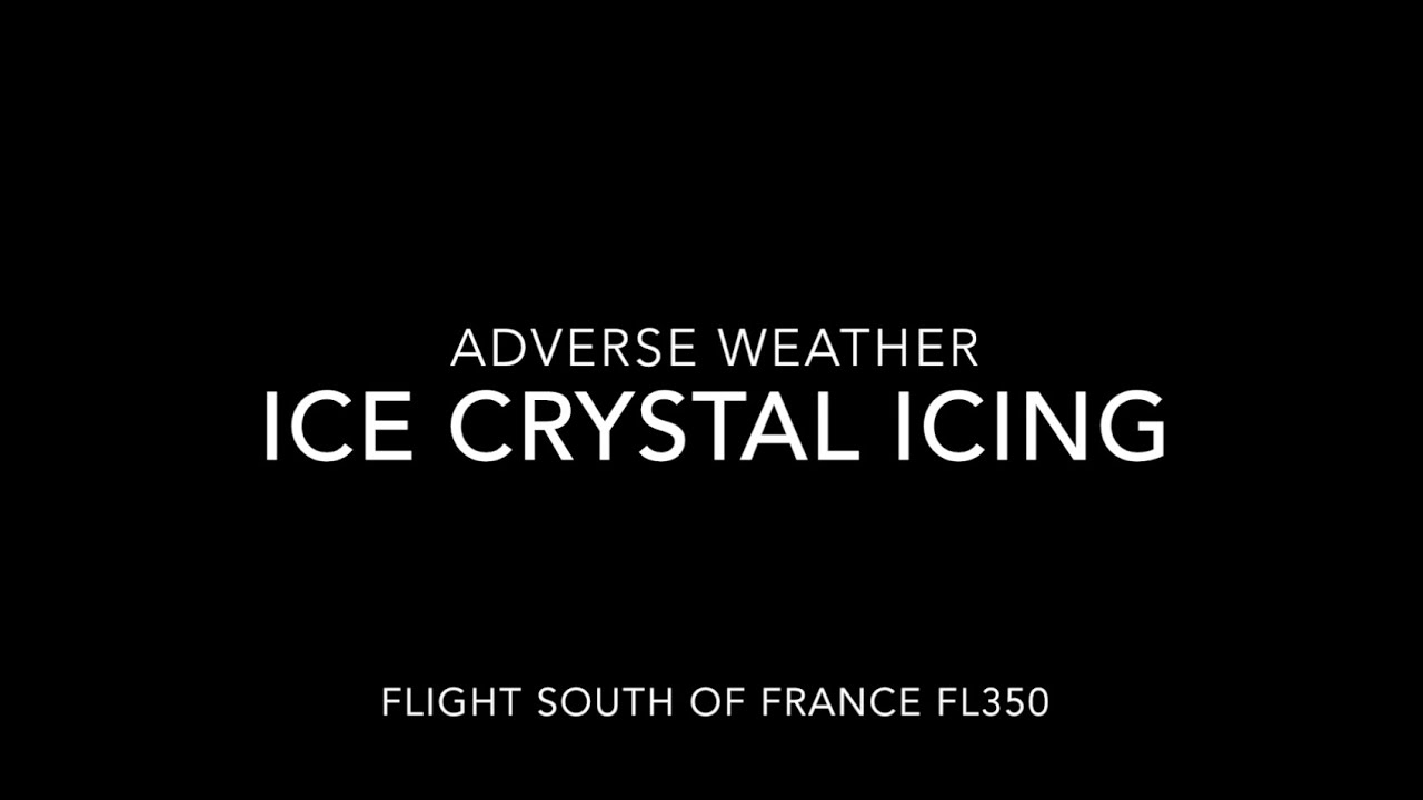 Adverse Weather: Ice Crystal Icing
