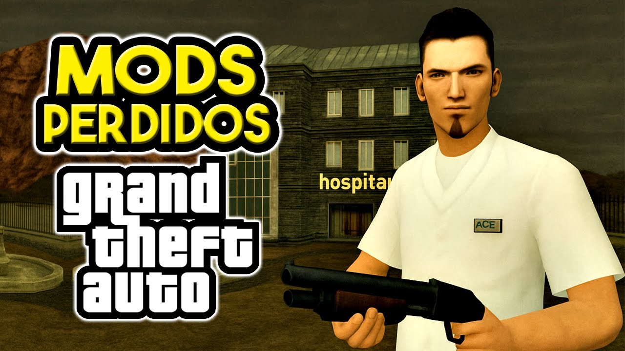 LOS MODS PERDIDOS DE LA SAGA GTA 💀