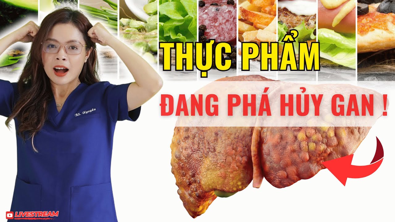 Gan bạn đang bị phá hủy bởi những thực phẩm này