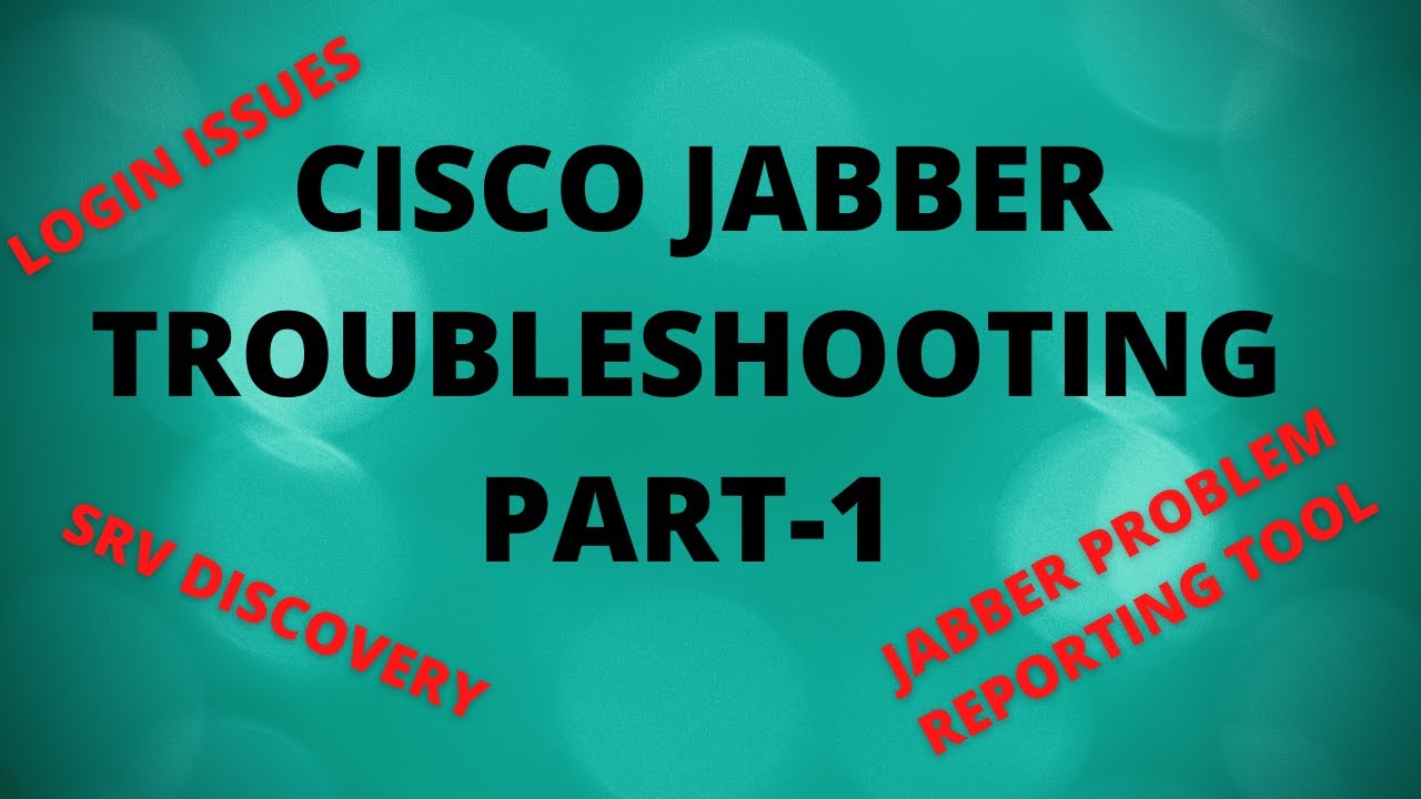 Lecture-14 | Cisco Jabber troubleshooting| Login Issues | Jabber Problem report tool | Part-1
