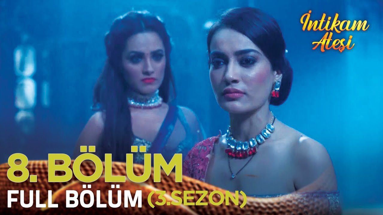 İntikam Ateşi Hint Dizisi 3. Sezon 8. Bölüm