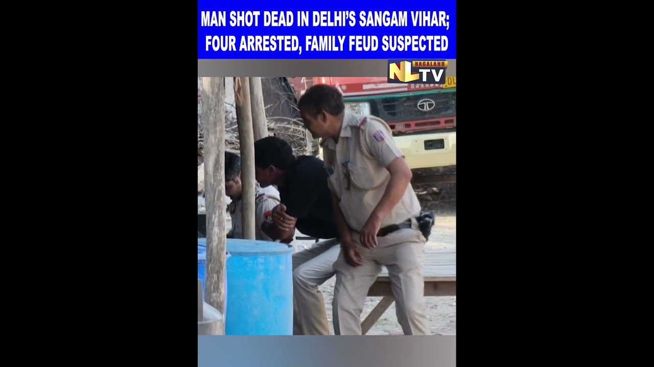 MAN SHOT DEAD IN DELHI&rsquo;S SANGAM VIHAR; FOUR ARRESTED, FAMILY FEUD SUSPECTED