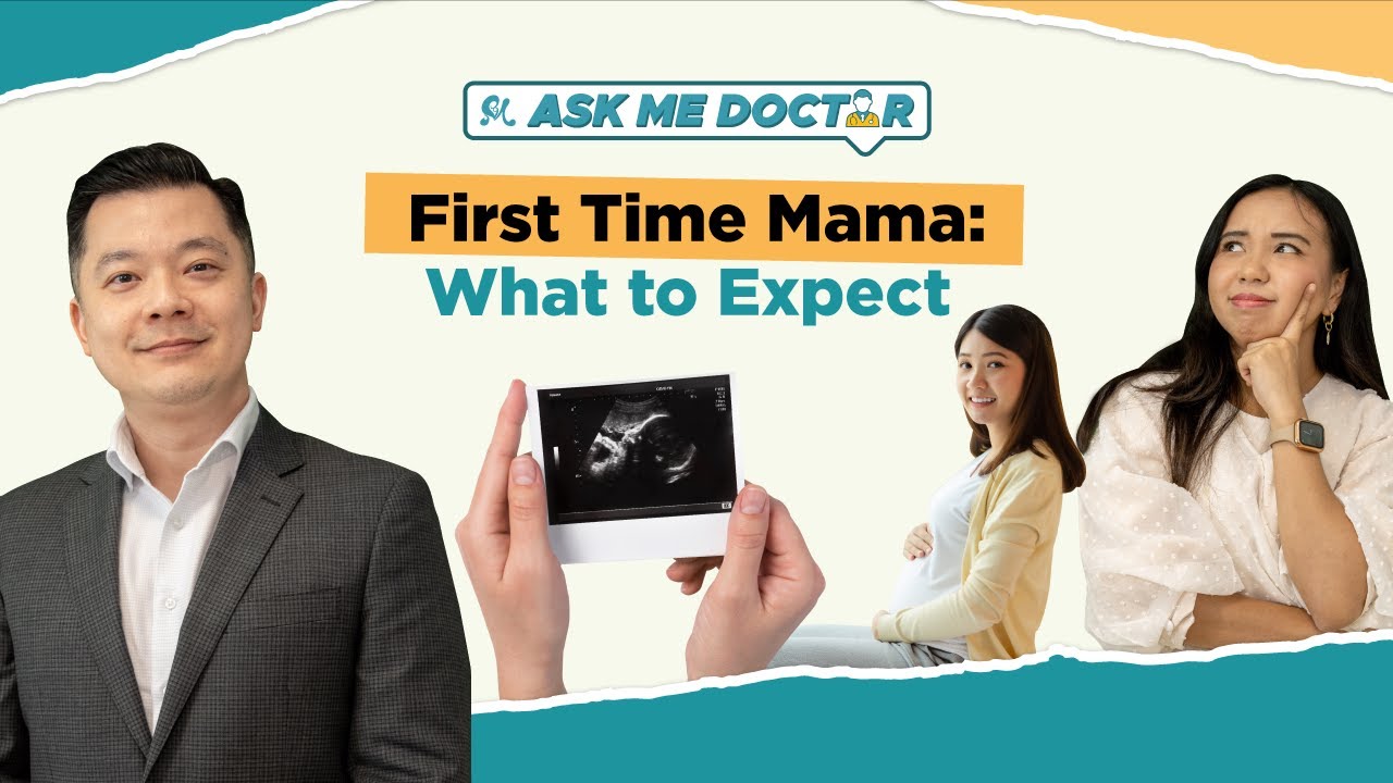 AskMeDoctor! | First Time Mamas: What to Expect?
