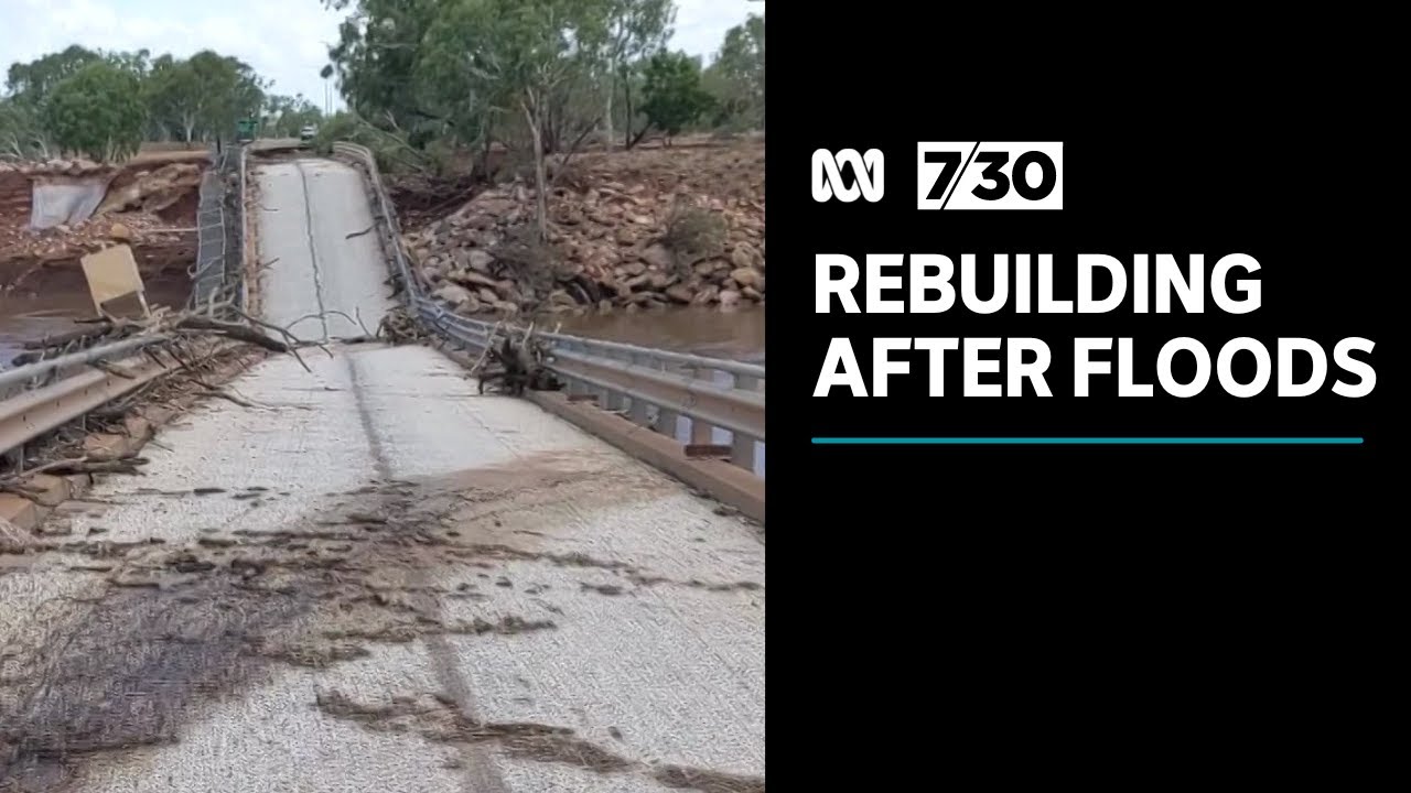 Fitzroy Crossing community rebuilding their lives and homes after floods | 7.30