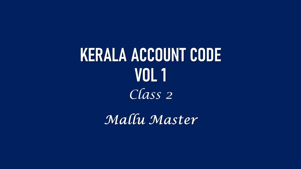 Kerala Account Code. Vol 1. Class 2
