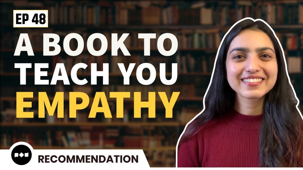 Ep 48 | A Book To Teach You Empathy | Recommendation By Vaani