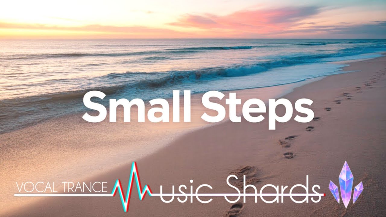 Small Steps to Big Change | Emotional Trance Journey
