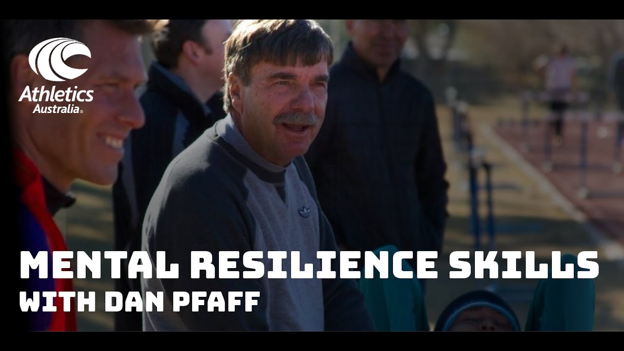 Mental Resilience for Athletes - Presented by Dan Pfaff