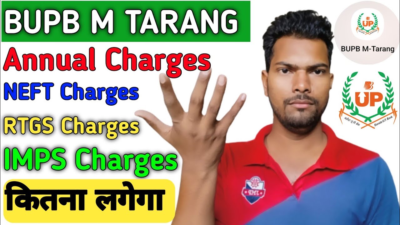 BUPB M Tarang Annual Charges | BUPB IMPS Charges | BUPB NEFT Charges | BUPB RTGS Charges | BUPB