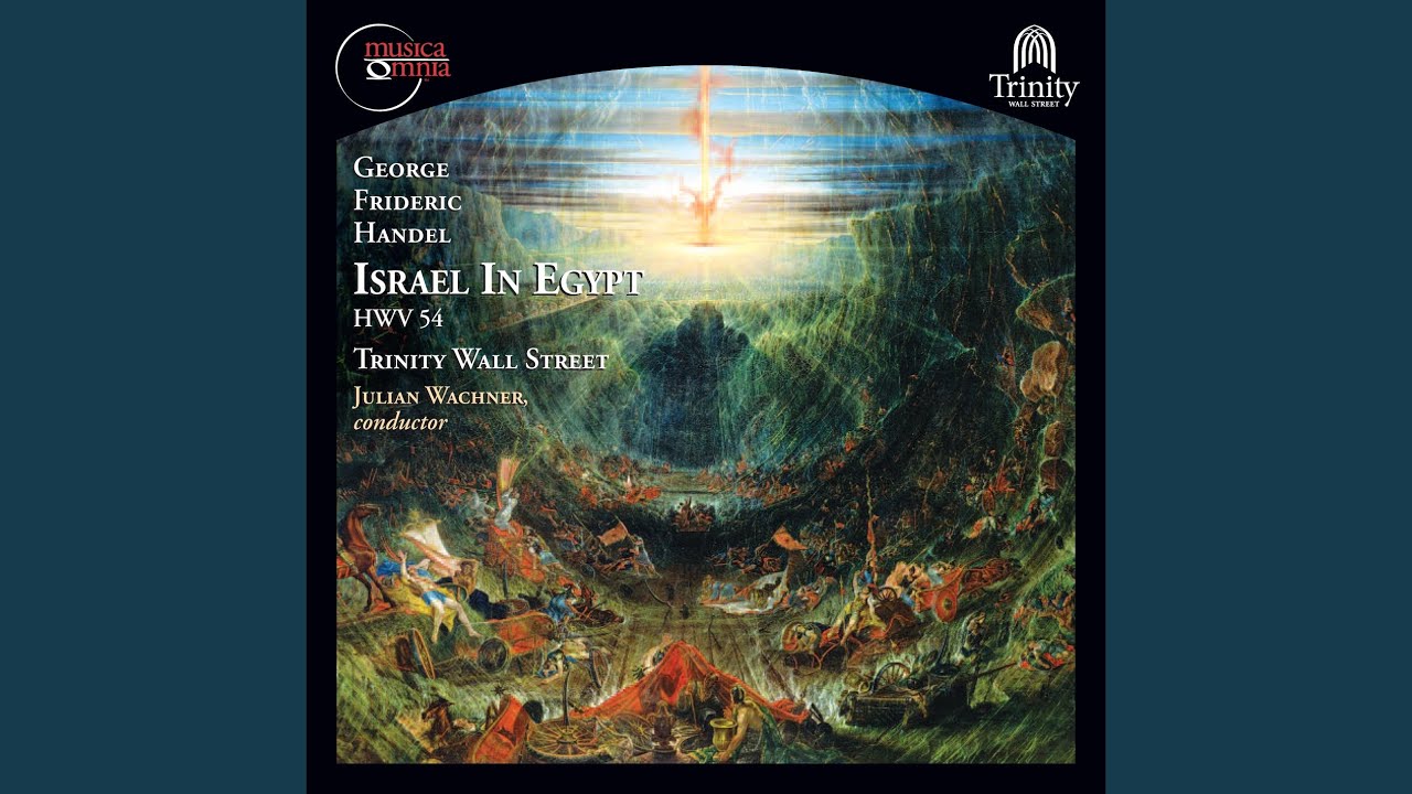 Israel in Egypt, HWV 54, Pt. I: Part I: He deliver'd the poor that cried (Chorus)