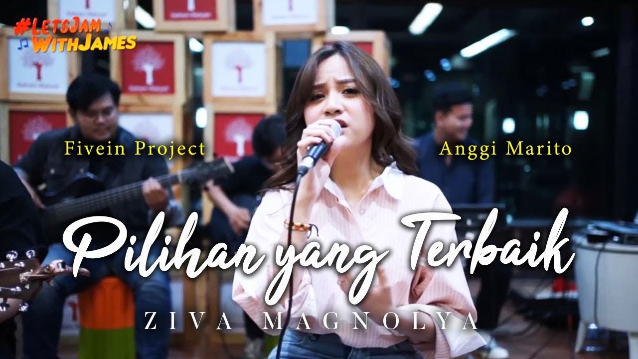 PILIHAN YANG TERBAIK (ZIVA) - ANGGI MARITO FT. FIVEIN PROJECT