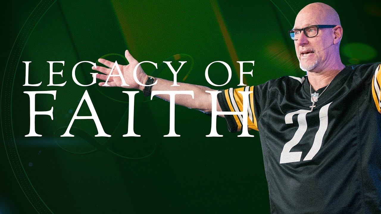 Legacy of Faith | Pastor Buck Schafer | Grace Life Church Pittsburgh