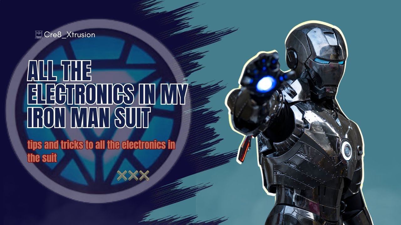 All the electronics in my Iron man suit
