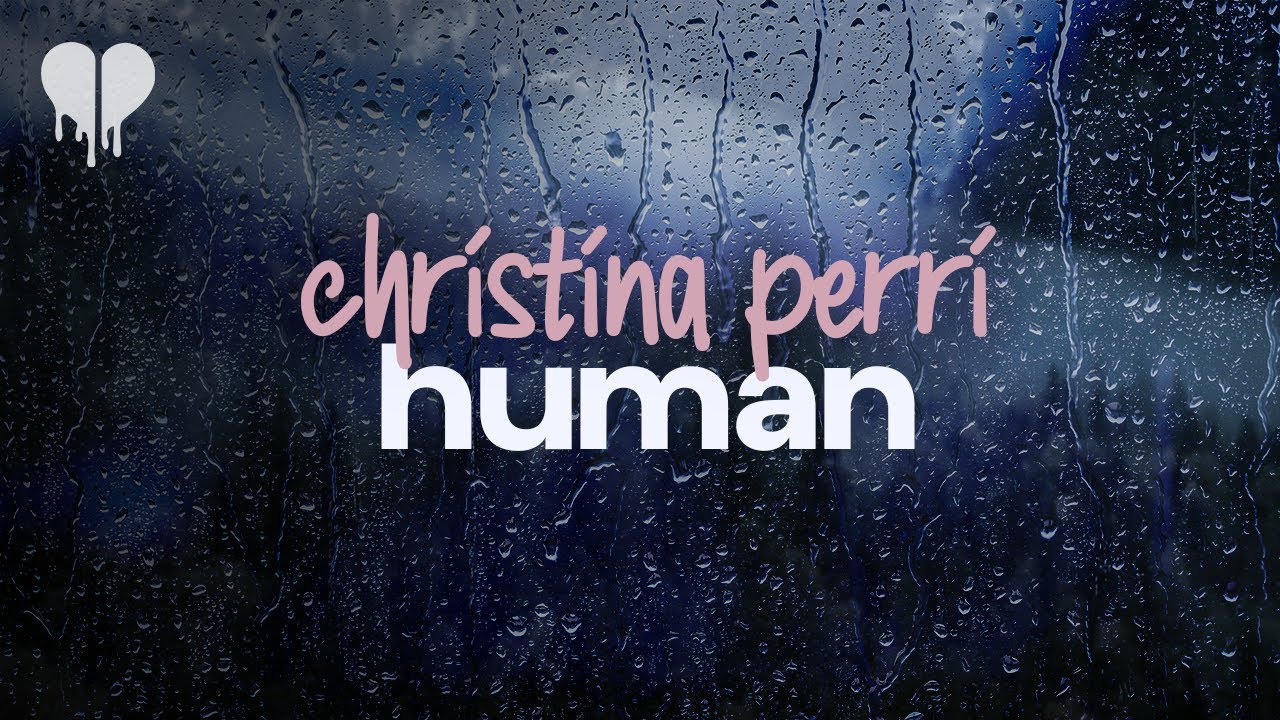 christina perri - human (lyrics)