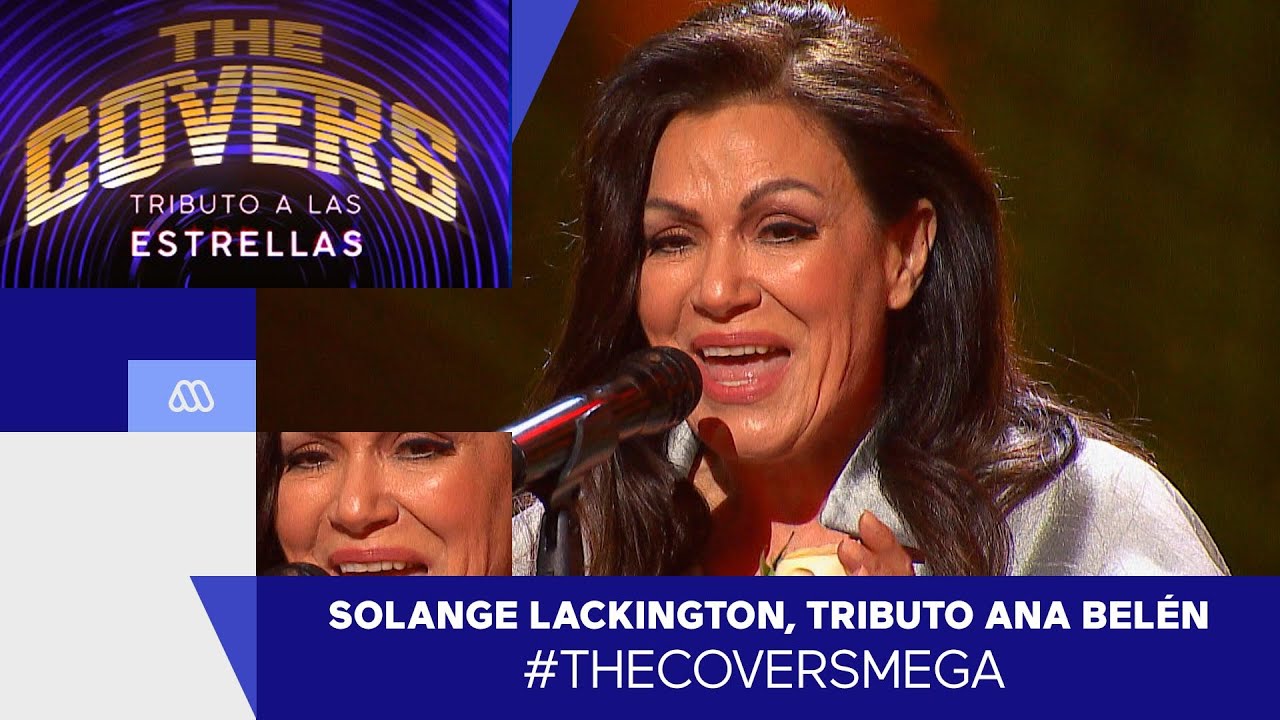 The Covers / Solange Lackington, tributo a Ana Bel&eacute;n