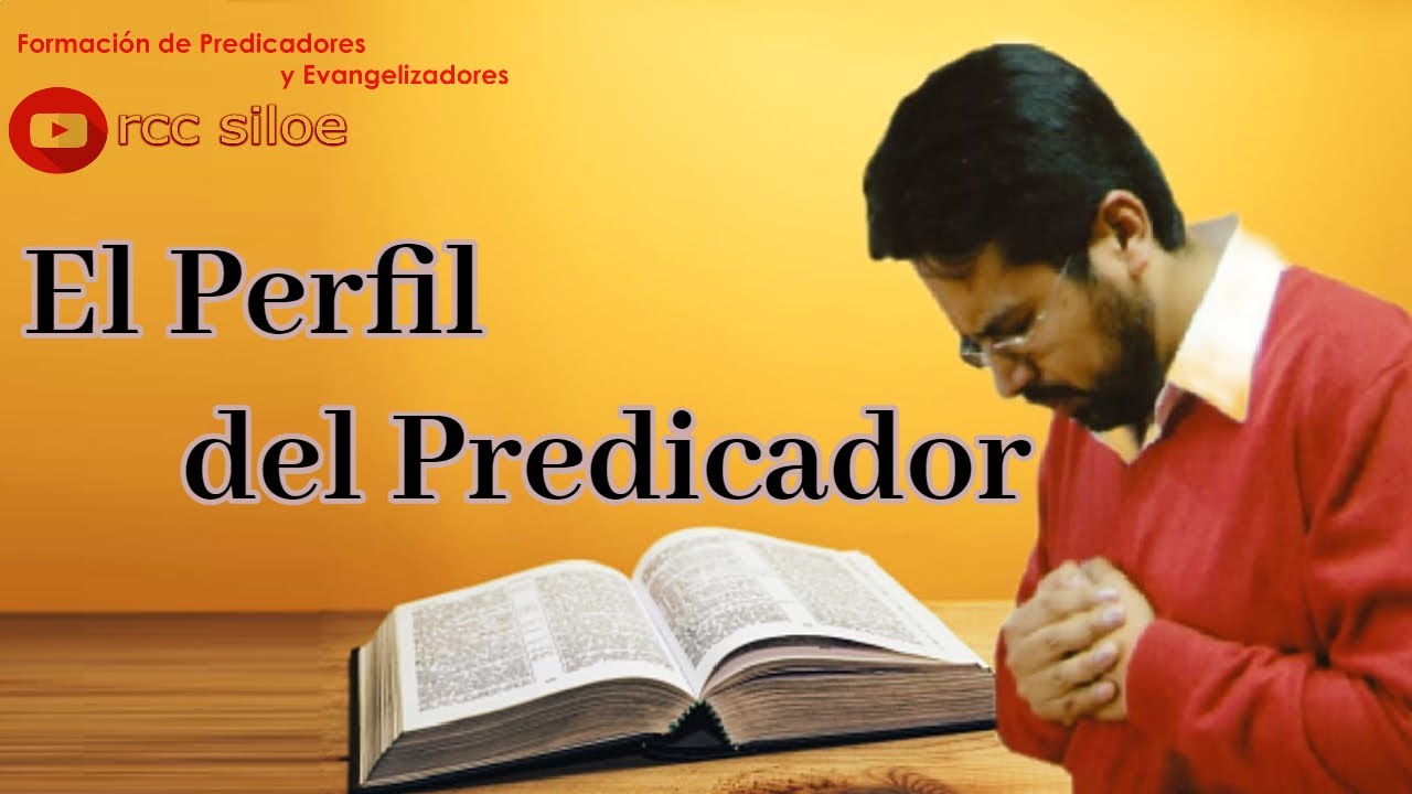 2.El Perfil del Predicador - Formación de Predicadores 1 - Curso para Predicadores y Evangelizadores