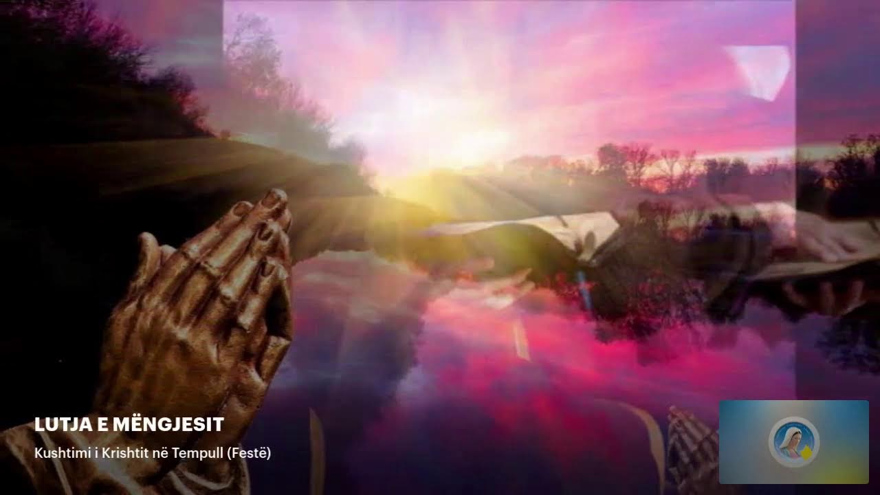 LUTJA E MËNGJESIT - Kushtimi i Krishtit në Tempull (Festë)
