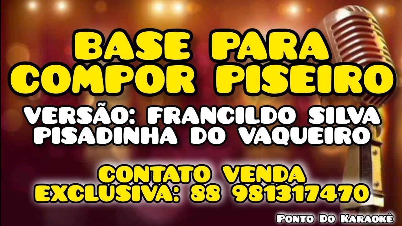 BASE PARA COMPOR PISEIRO VERSÃO FRANCILDO SILVA PISADINHA DO VAQUEIRO 