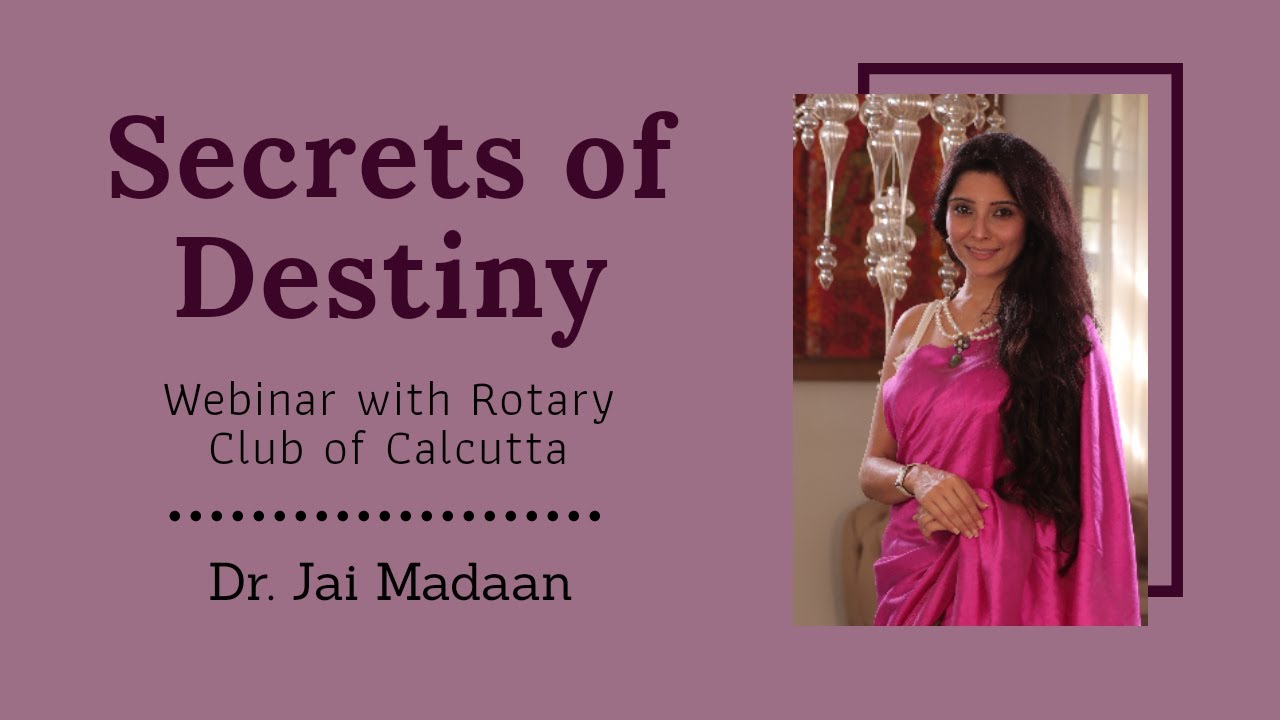 Secrets of Destiny | Webinar with Rotary Club of Calcutta | Dr. Jai Madaan