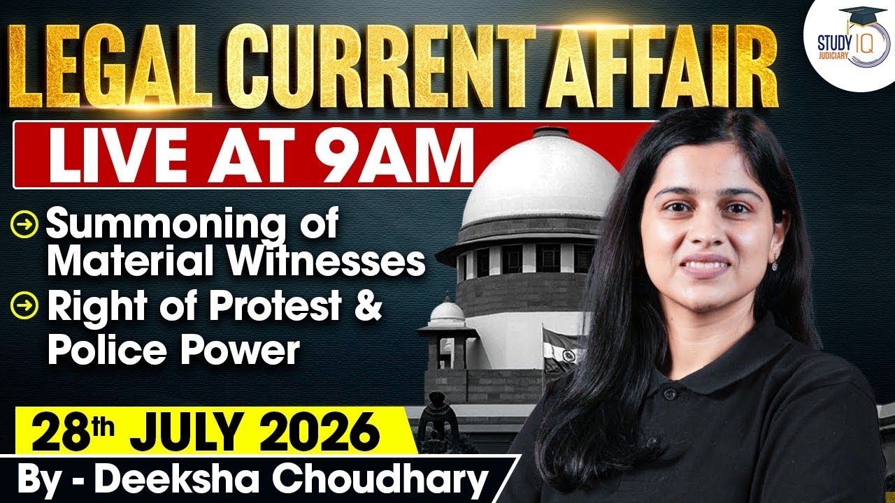 Legal Current Affairs 2026 | 28 July Detailed Analysis | Deeksha Ma'am | Studyiq Judiciary