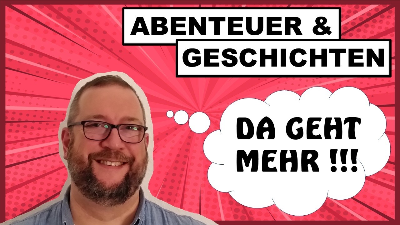 DA GEHT MEHR! Story, Kampagnen & Mechanismen in Abenteuerspielen