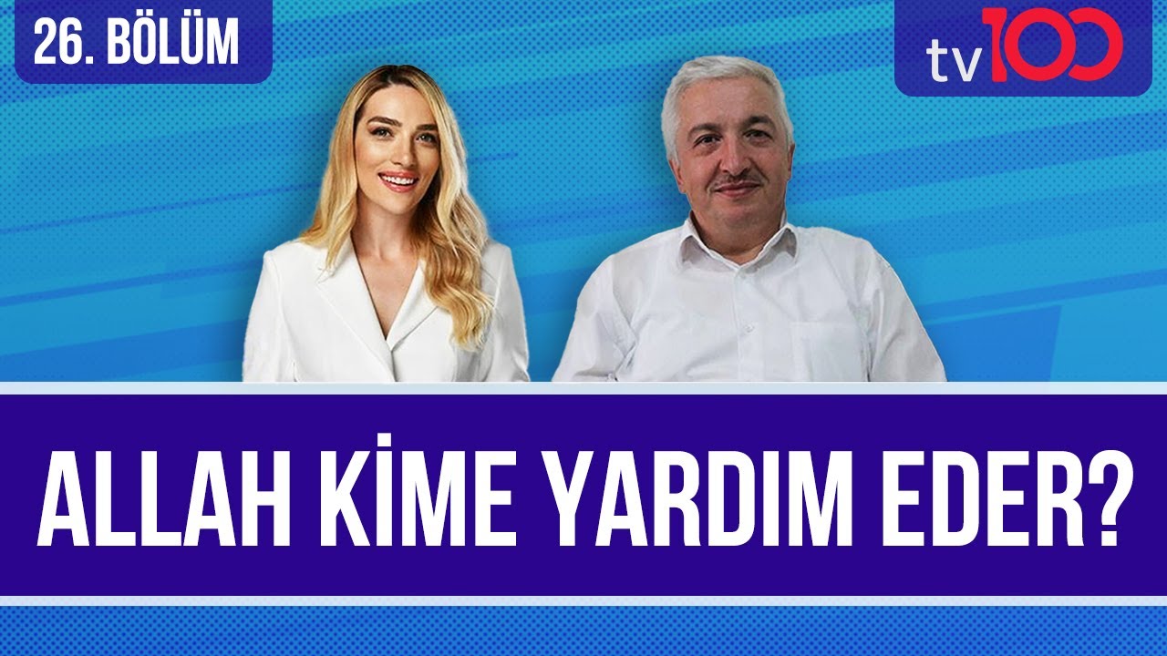 Allah Kime Yardım Eder? [Cansu Canan Özgen'le Kur'an'ın Yolunda 26. Bölüm] Prof. Dr. Mehmet OKUYAN