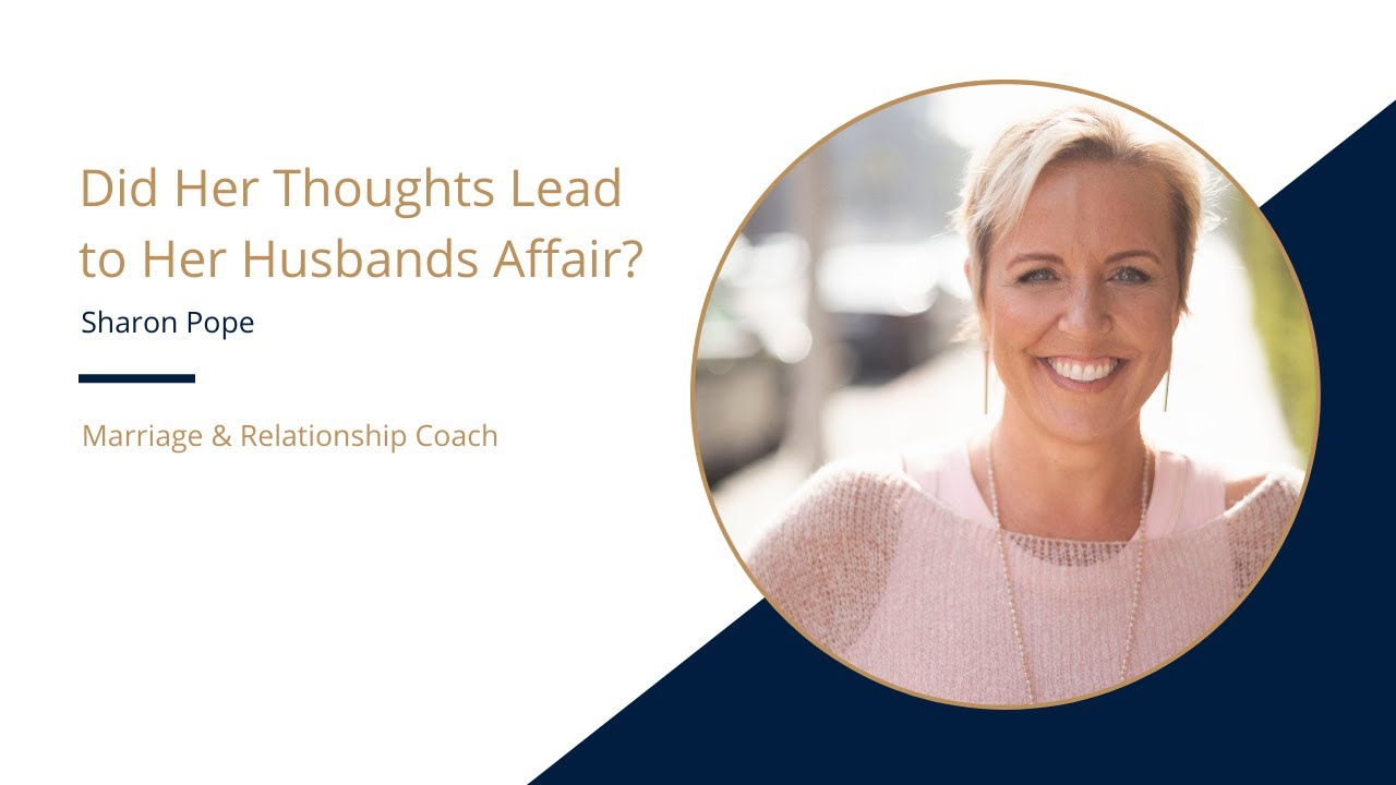 Did Her Thoughts Lead to Her Husbands Affair?