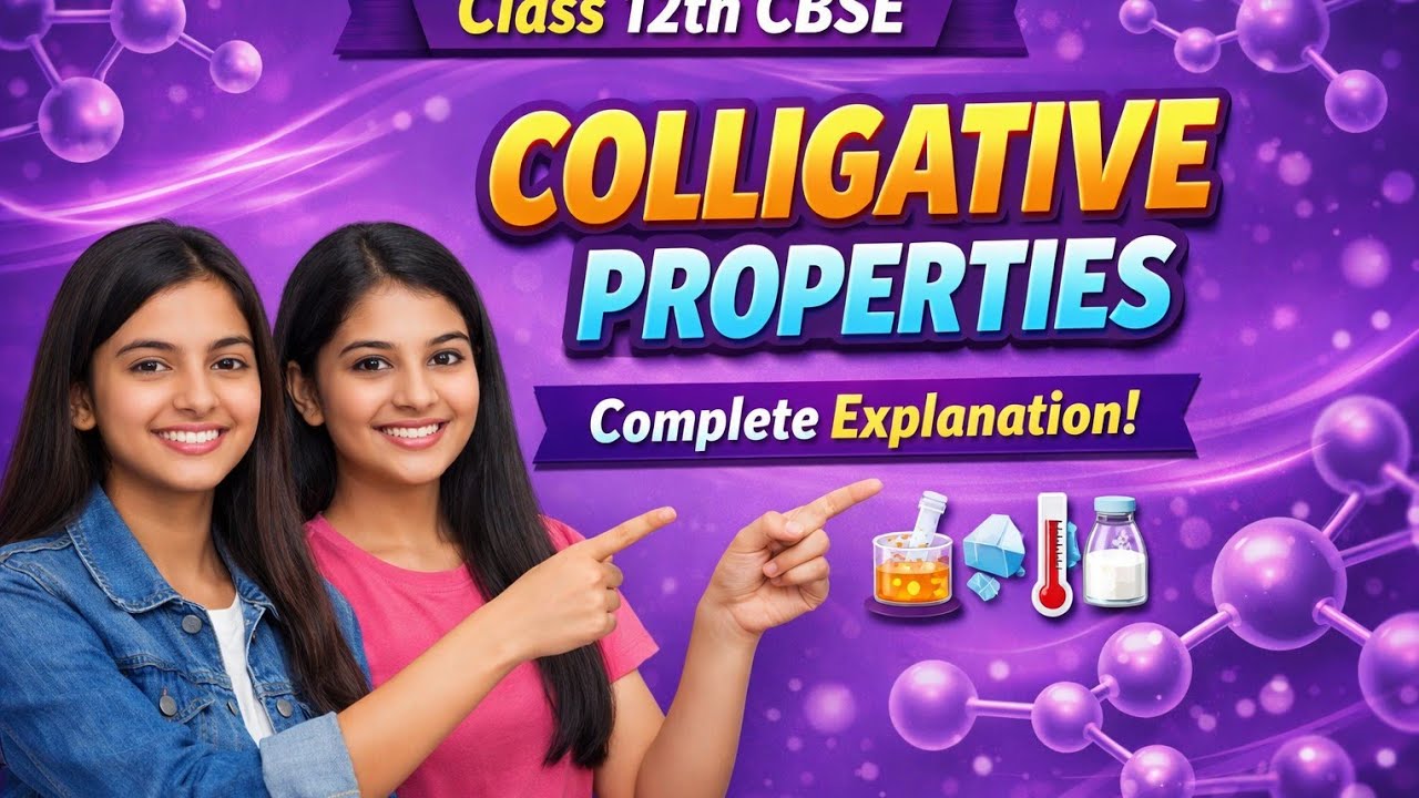 COLLIGATIVE PROPERTIES || 12th cbse & Neet