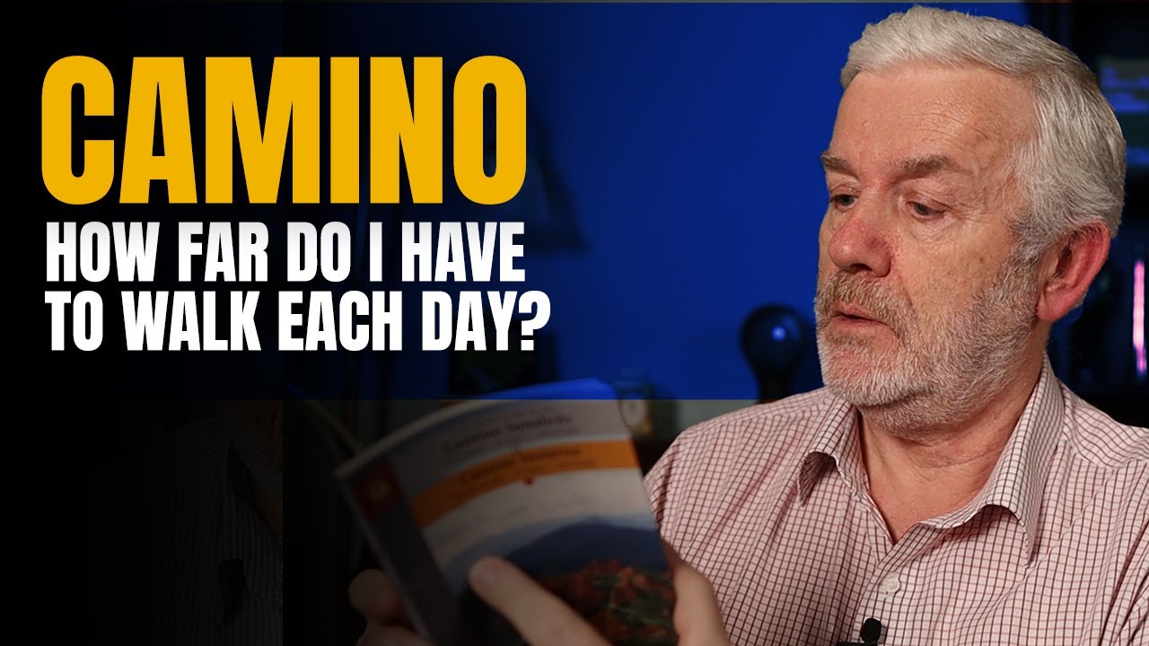 Camino - How Far must I walk each day on Camino?