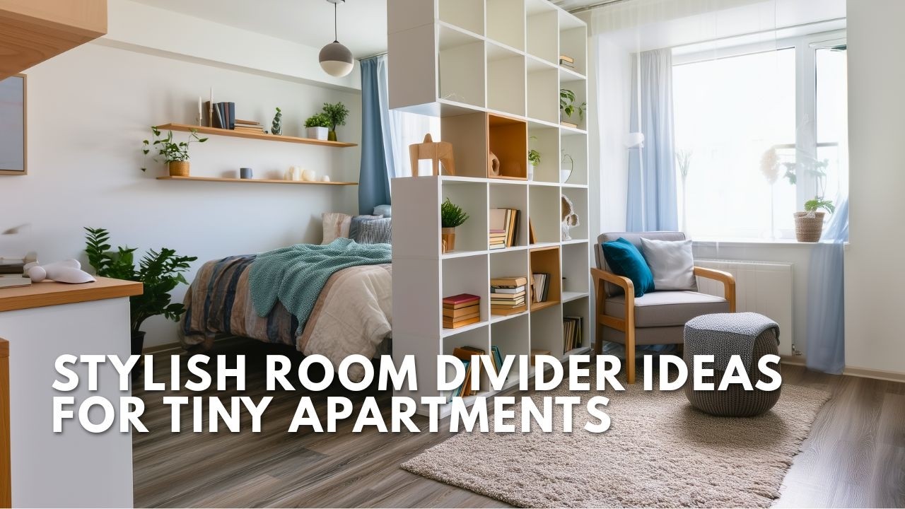 Stylish Room Divider Ideas for Tiny Apartments | 2026 Edition