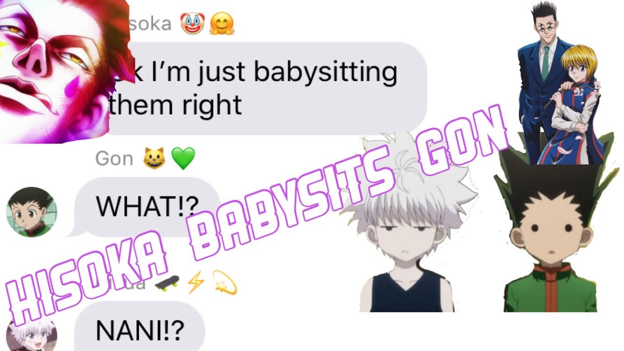 Hisoka Babysits Gon!? || HxH texts || Hunter x Hunter
