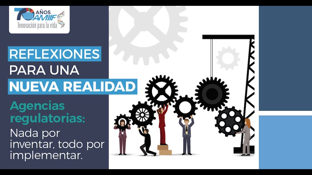 Agencias regulatorias: Nada por inventar, todo por implementar
