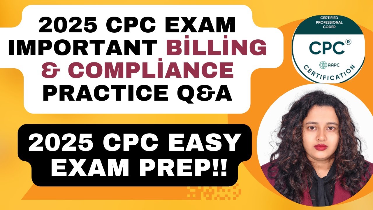 2025 CPC Exam: Most Important Billing and Compliance Questions Answered! Top 25 QAFrom#cpc #cpcexam