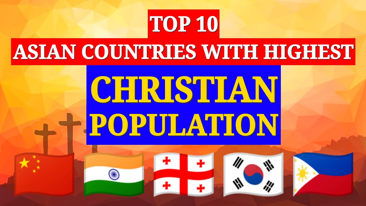 Top 10 Asian Countries With Highest Christian Population