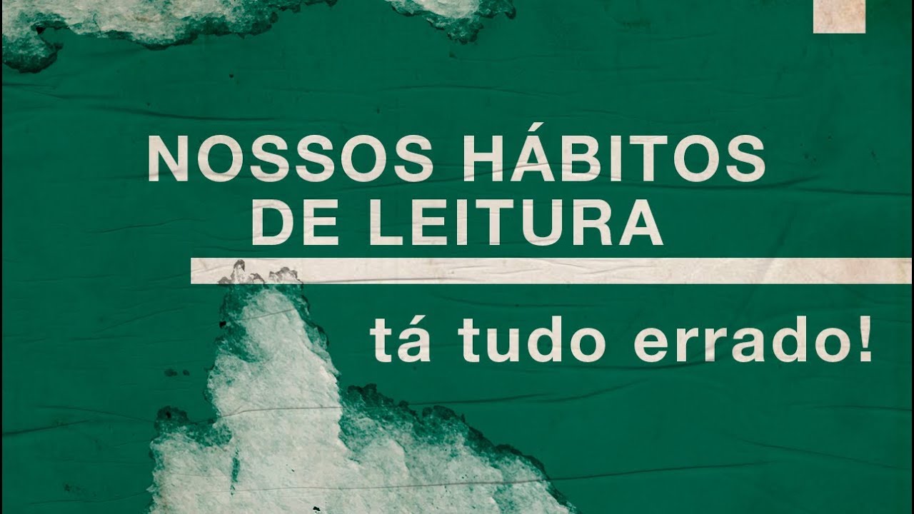 NOSSOS HÁBITOS DE LEITURA!