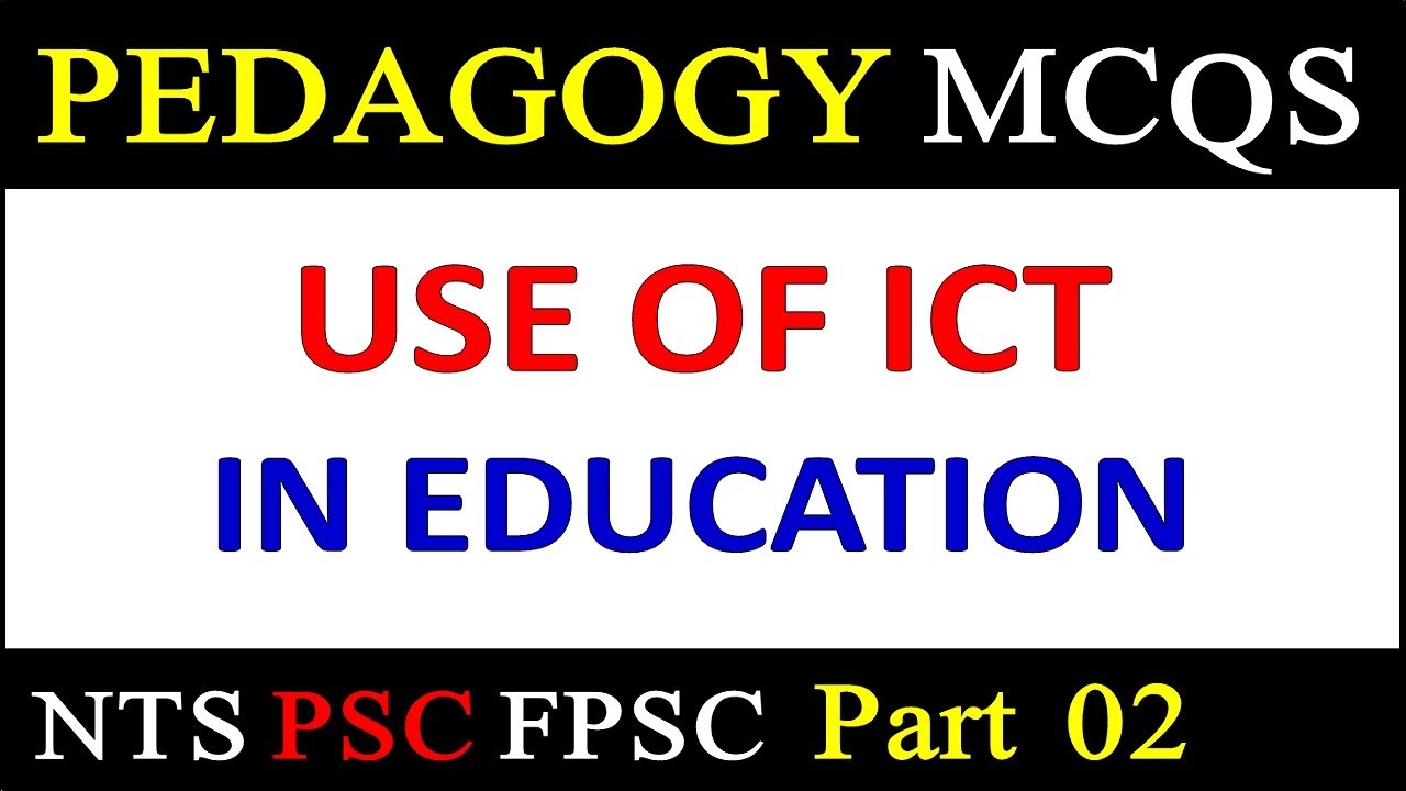 Use of ICT MCQs || Pedagogy MCQs Use of ICT in Education || Pedagogy MCQs for NTS FPSC FPSC TGT EST