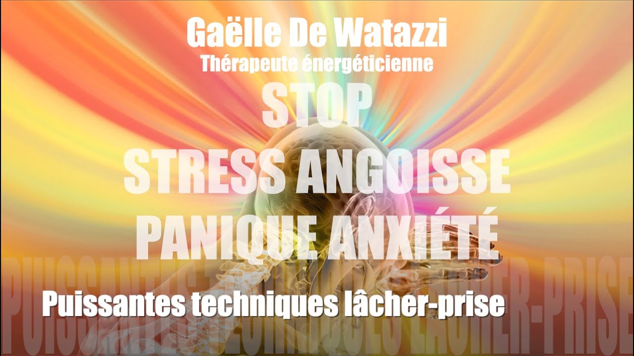 méditation guidée puissant lacher prise stop stress angoisse panique anxiete
