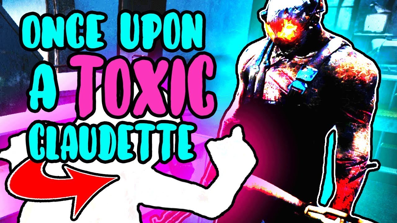 Once Upon A Toxic Claudette - Dead by Daylight