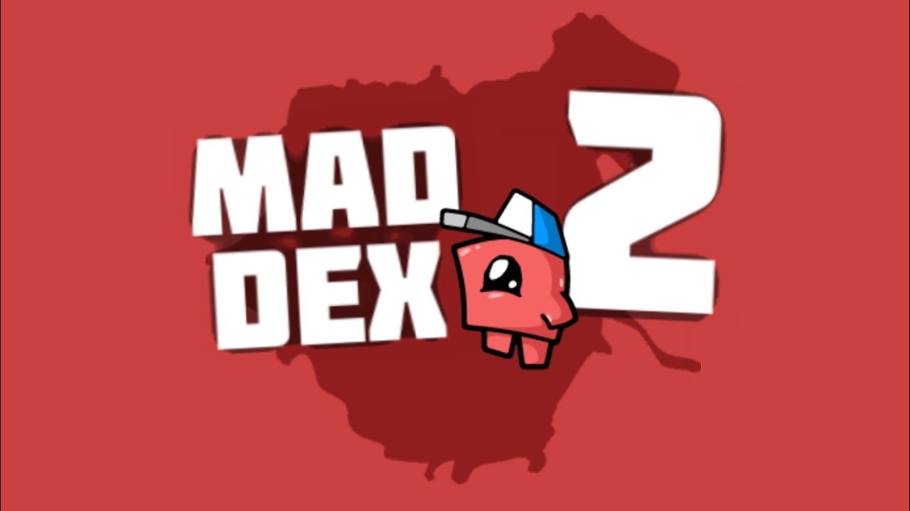 MAD DEX 2: Полное прохождение 