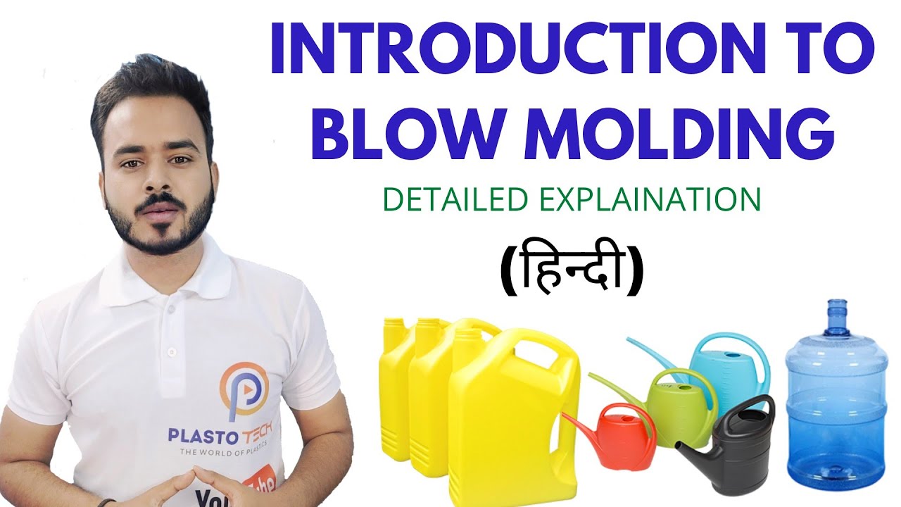 BLOW MOLDING PROCESS IN DETAIL