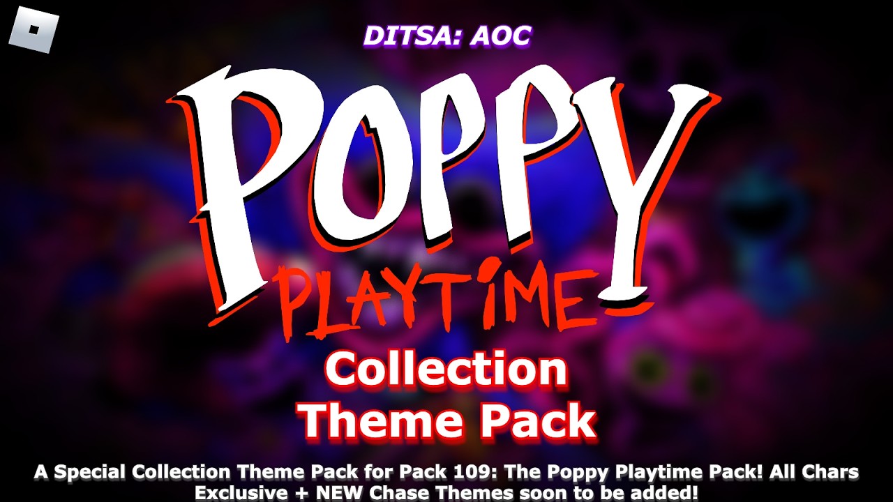 DITSA: AOC - Poppy Playtime Pack: ALL CHASE THEMES & NEW CHASE THEMES