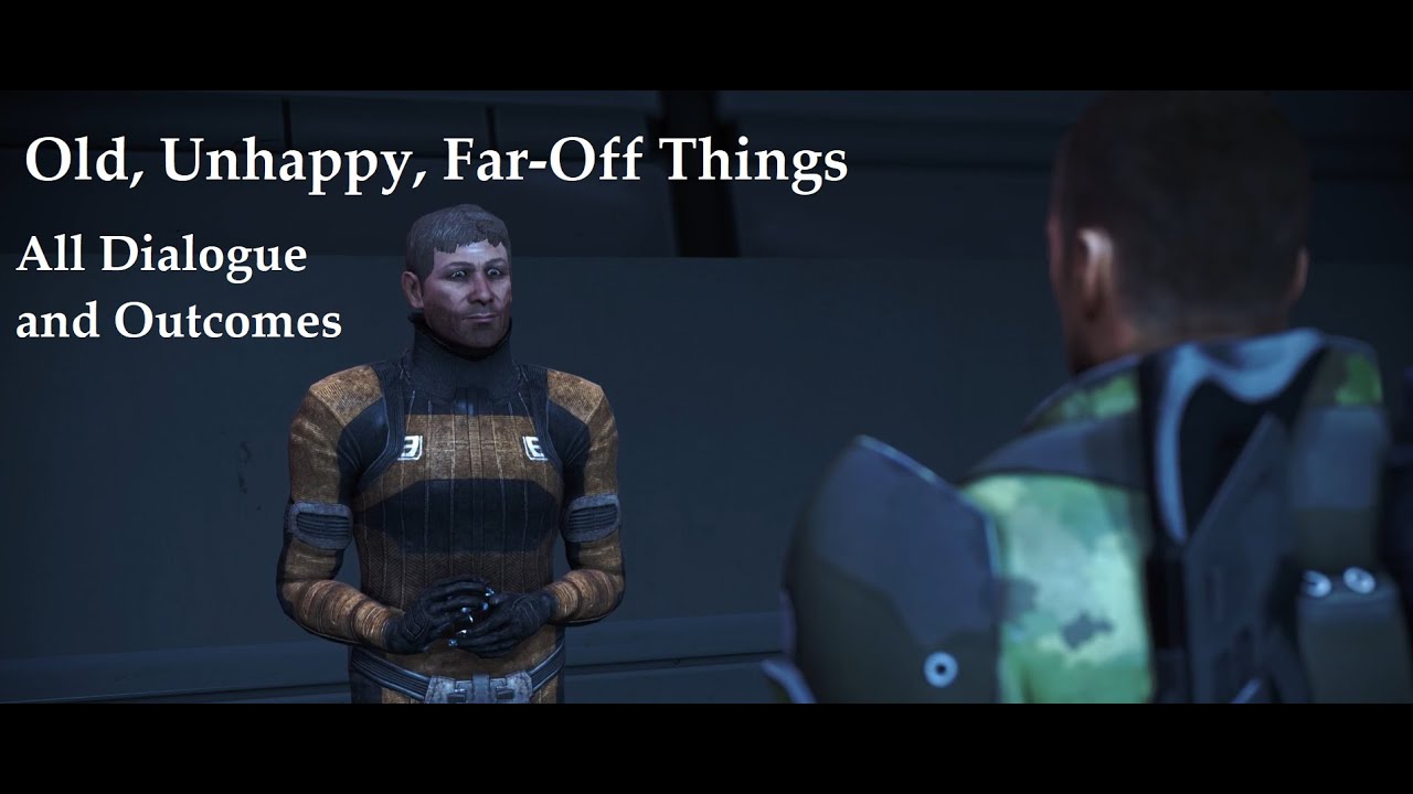 Old, Unhappy, Far-Off Things - Spacer-Only, All Dialogue - Mass Effect 1: Legendary Edition