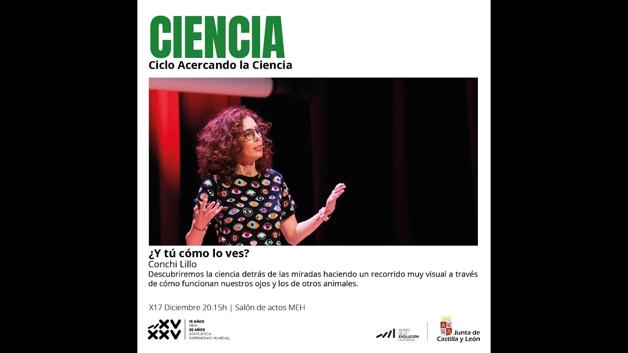 CICLO ACERCANDO LA CIENCIA. ¿Y tu cómo lo ves? por Conchi Lillo