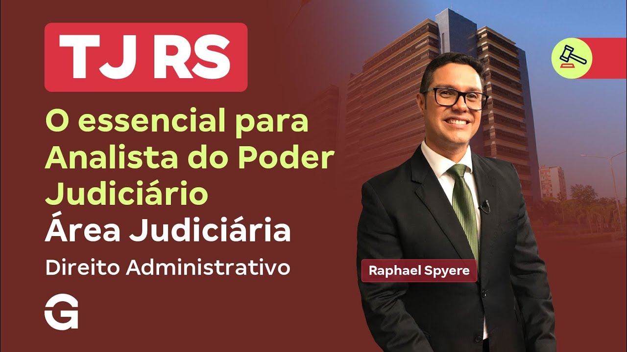 Concurso TJ RS | O essencial para Analista do Poder Judiciário – AAJ | Direito Administrativo