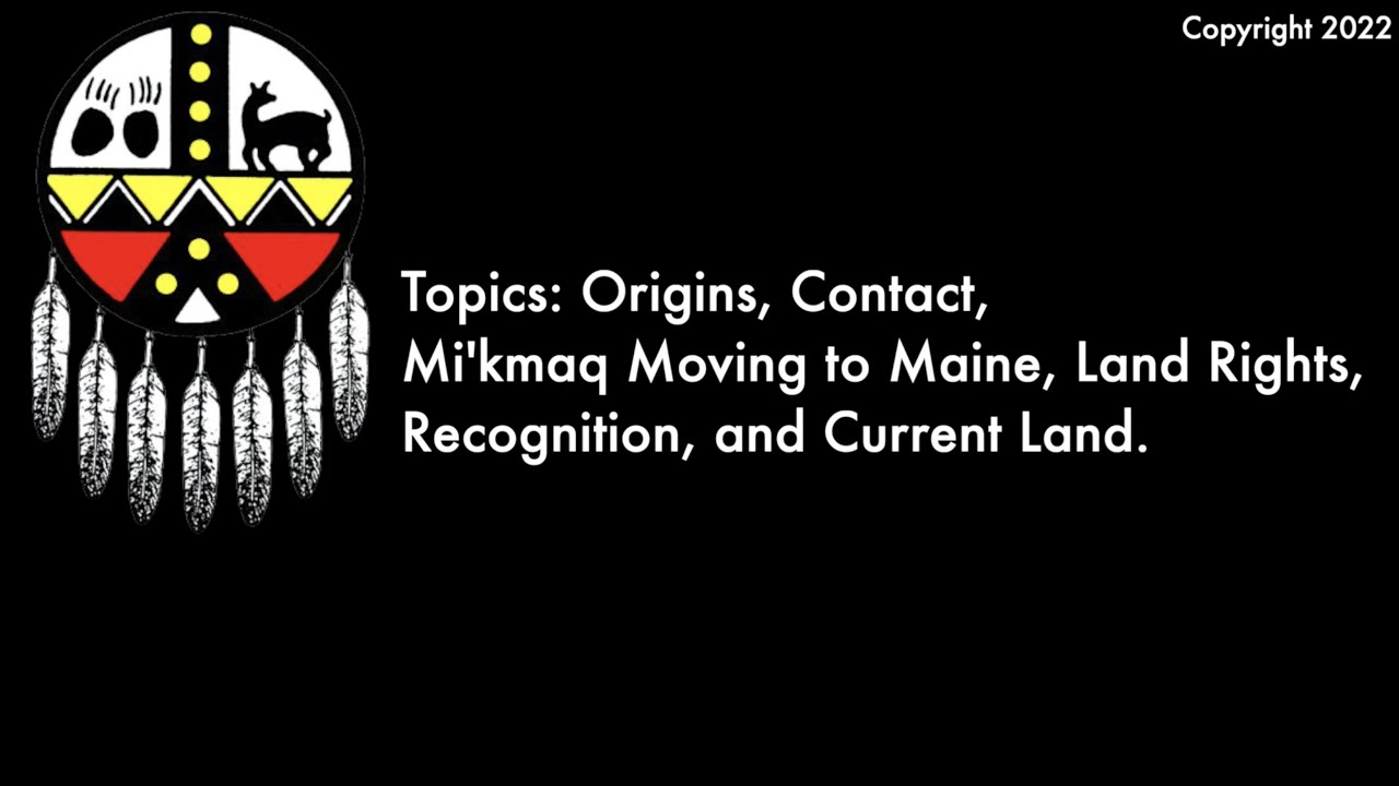 Mi'kmaq Nation: History of Tribe in Maine 2022