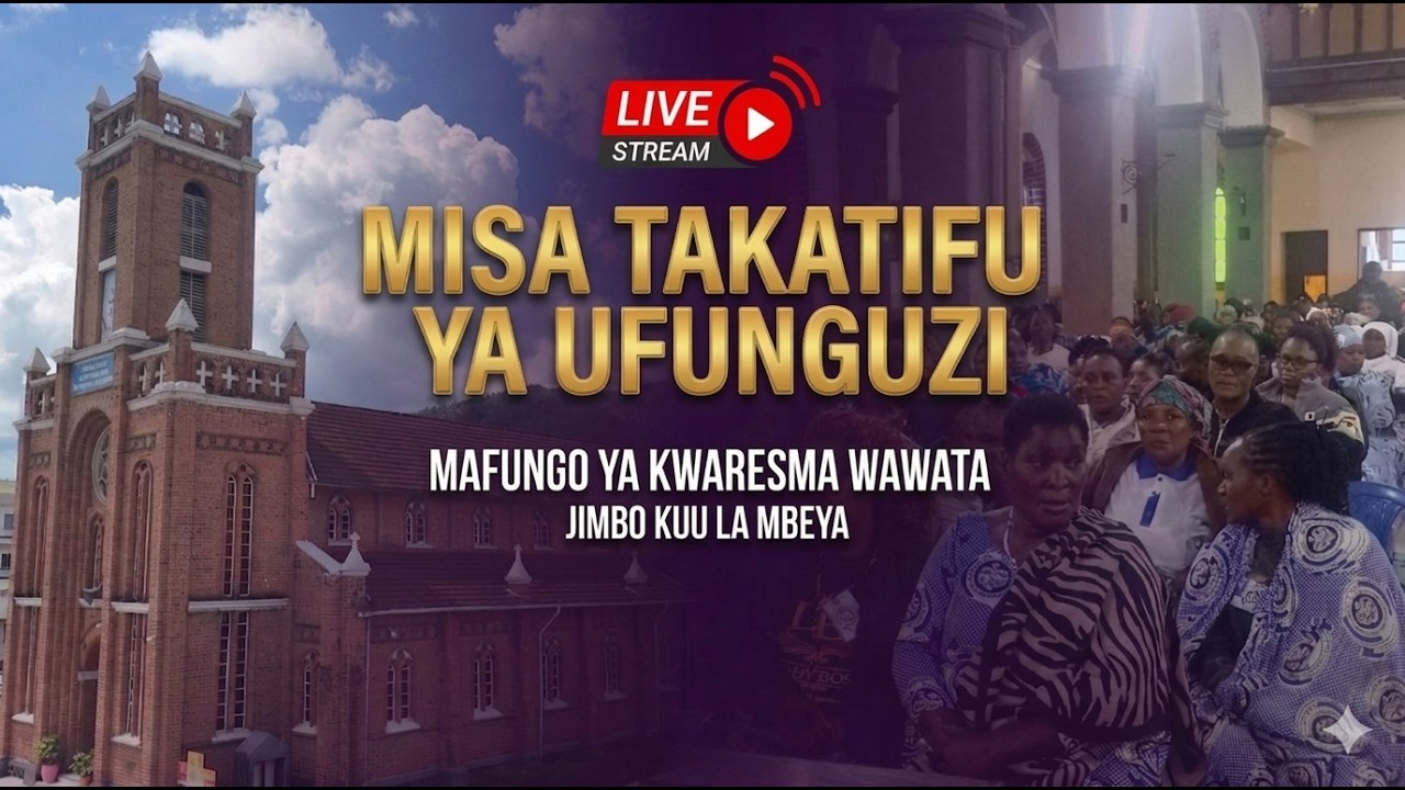 MISA TAKATIFU YA UFUNGUZI WA, MAFUNGO YA WAWATA JIMBO KUU LA MBEYA