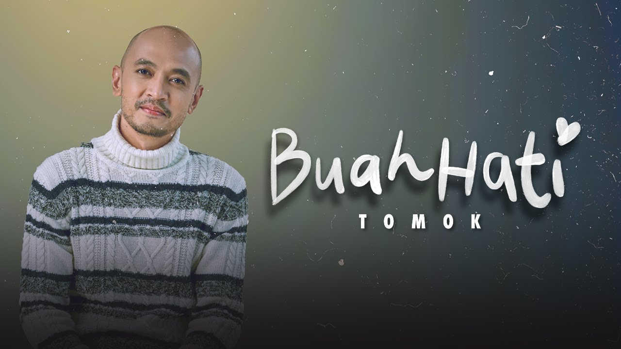 TOMOK - BUAH HATI (OFFICIAL LIRIK VIDEO)
