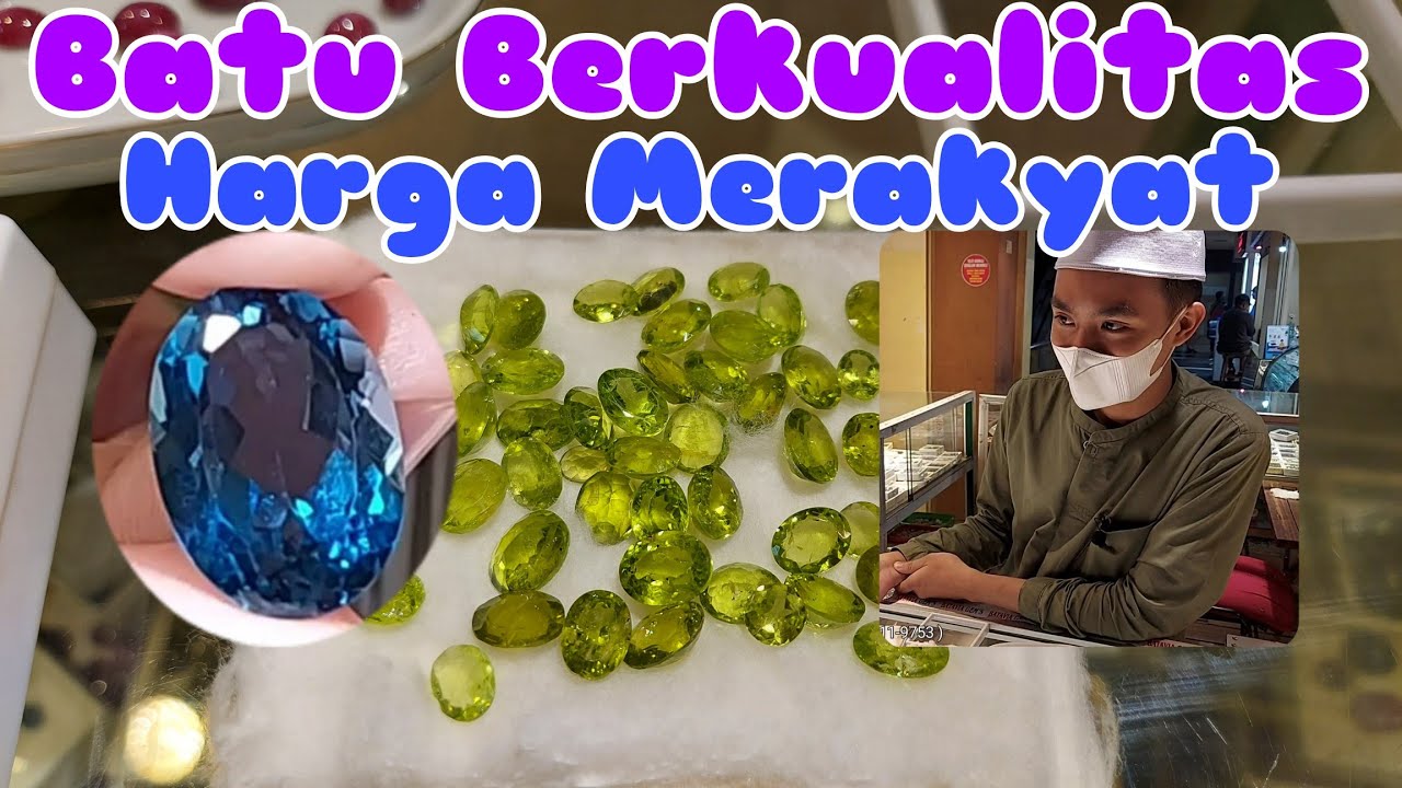 Review Batu Permata Harga Murah dan Dapat diskon Awal Tahun 2022 || Toko Jayakarta Pasar Rawabening