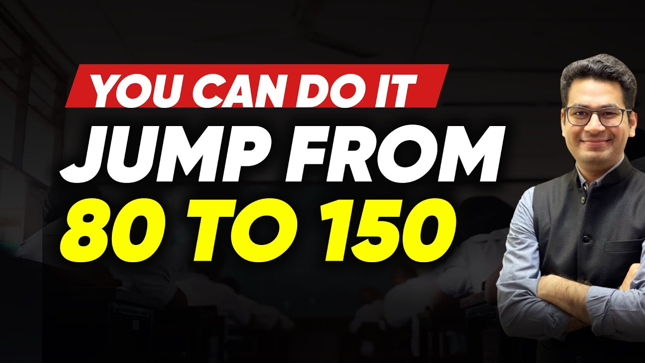 From 80 to 150 | If He can you can too | YES YOU CAN DO IT | Anup Sir