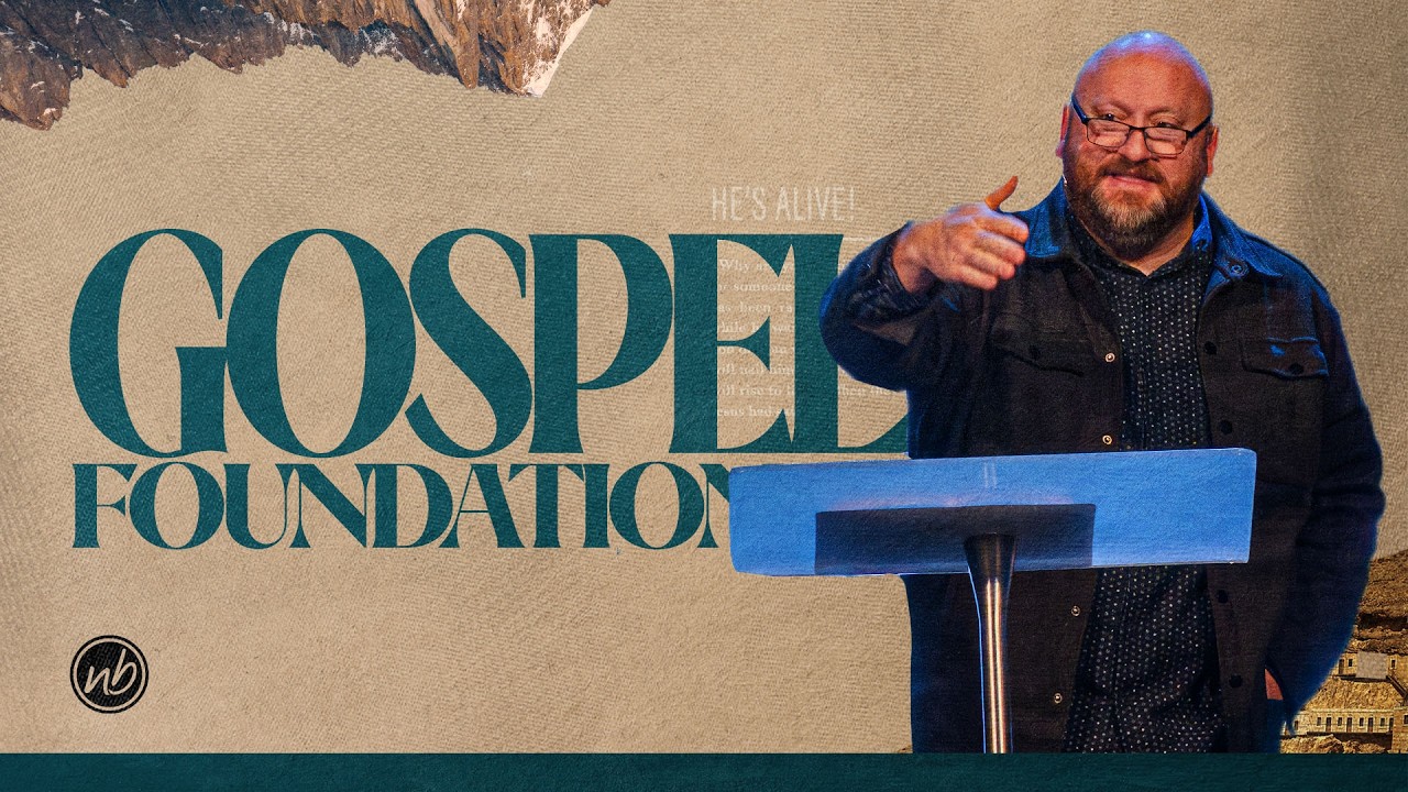 Gospel Foundation | Matt Darby